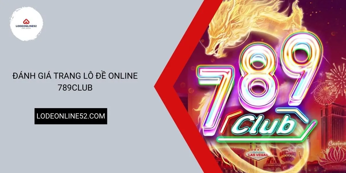 danh-gia-trang-lo-de-online-789club