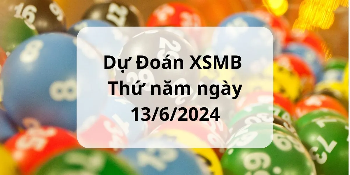du-doan-xsmb-thu-nam-ngay-1362024-2